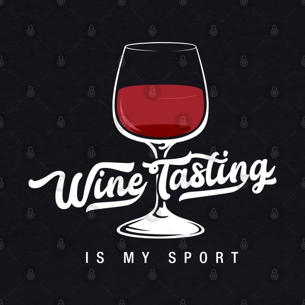 Wine tasting is my sport - Funny Wine Lover Shirts and Gifts by Shirtbubble